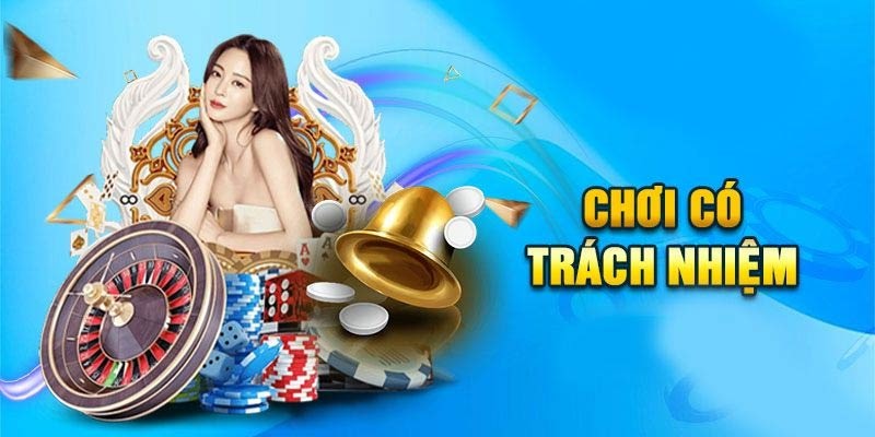 Những nội dung trong chính sách chơi có trách nhiệm